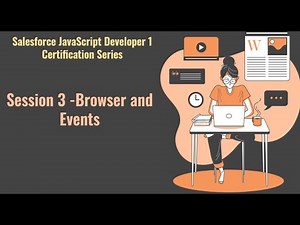 Salesforce JavaScript Developer 1 certification series | Session 3