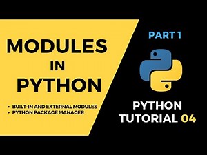 Tutorial#4 Built-in and External Modules in python, Python package manager.