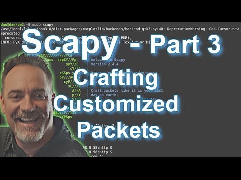 Scapy and Python Part 3 - Crafting Customized Packets