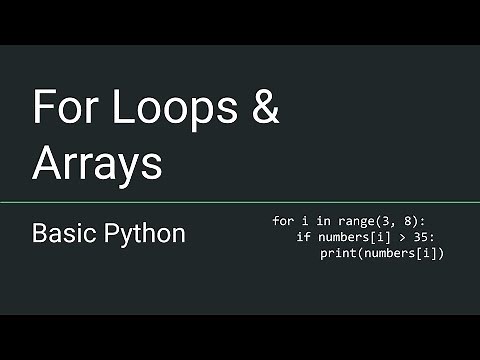 Basic Python #7 - For Loops and Arrays