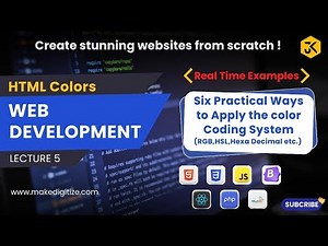 5 || HTML Colors: Six Practical Ways to Apply the Color Coding System|| RGB, HSL, Hexa Decimal etc.,
