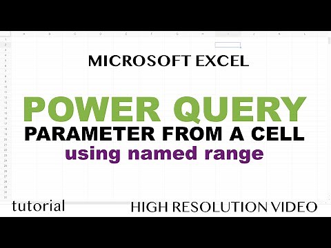 Excel Power Query Parameter from a Cell Value (using a Named Range or a Table)