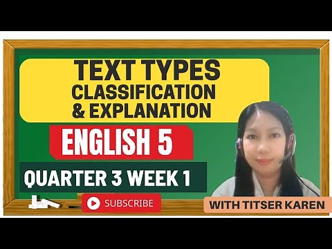 LEAP ENGLISH 5 QUARTER 3 WEEK 1 TEXT TYPES: Classification & Explanation