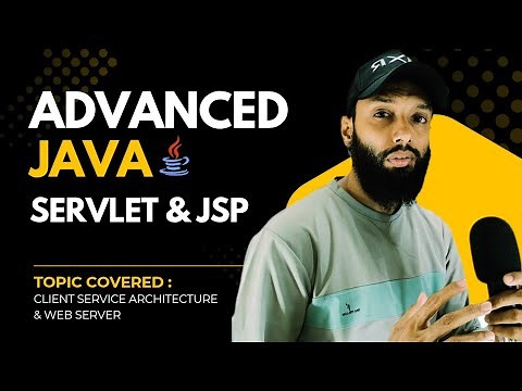 #10 Advanced Java: Servlet & JSP | Client-Server Architecture | Web Server & Web Container Explained
