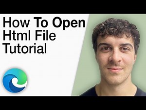 How To Open HTML File in Microsoft Edge Tutorial [2025 Full Guide]