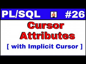 PL/SQL Tutorial #26: Cursor attributes with implicit cursor with example