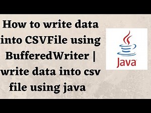 How to write data into CSVFile using BufferedWriter | write data into csv file using java