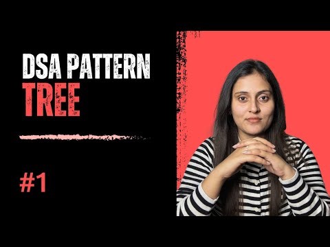 Tree Patterns Explained | DFS, BFS & Traversal Patterns for DSA & Interviews