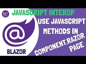 Blazor : Calling JavaScript Method from Component [JavaScript Interop]