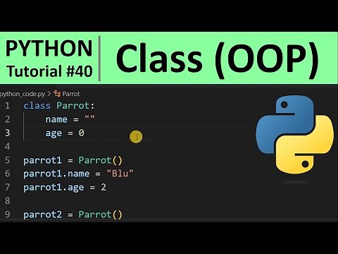 Python Tutorial #40 - Object Oriented Programming in Python (Class)