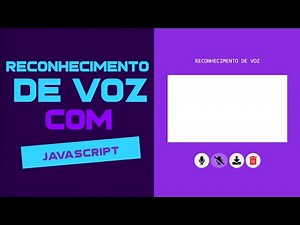 Reconhecimento de voz com JavaScript e Web Speech API (SpeechRecognition)