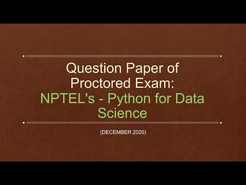 Proctored Exam Question Paper: NPTEL's - Python for Data Science (December 2020)