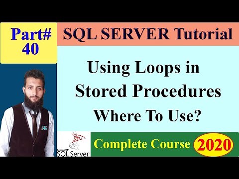 SQL Complete Course | 40 - Using Loops in SQL Stored Procedures | While Loop in SQL | Loops in SQL
