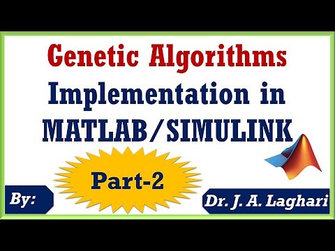 How to Implement Genetic Algorithms in MATLAB/SIMULINK Software? (Part-2) | Dr. J. A. Laghari