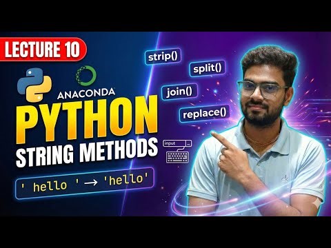 Python String Methods | strip, upper, lower, replace, split, join & Input Explained