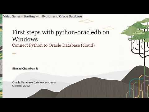 Video 5: Install python-oracledb on Windows & connect to Oracle Autonomous Database in Oracle Cloud