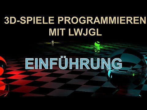 Eigene 3D-Spiele programmieren! - Einführung