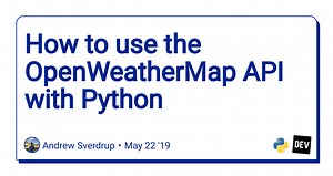 How to use the OpenWeatherMap API with Python