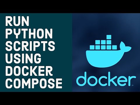 How To Run Python Scripts In Docker Using Docker Compose