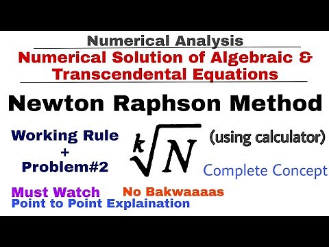 7. Newton Raphson Method | Working Rule & Problem#2 | Complete Concept | Numerical Methods
