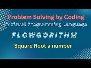 Square Root Of A Number | Learn Flowgorithm | Visual Coding for all| Easy coding | Flowchart | SSC