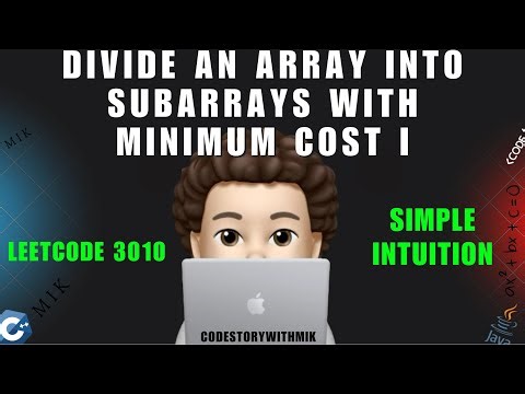 Divide an Array Into Subarrays With Minimum Cost I | Simple Intuition | Leetcode 3010 | MIK