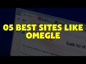 The Best Omegle Alternatives - 2021