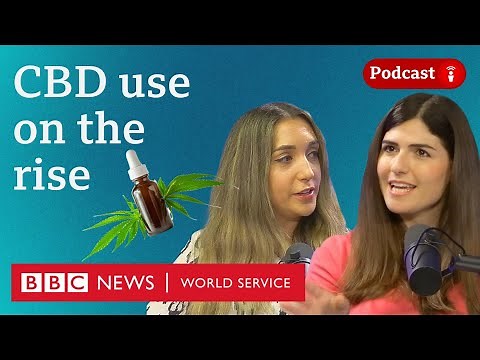 Are health claims about CBD true? - What in the World podcast, BBC World Service