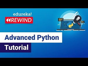 Advanced Python Tutorial | Learn Advanced Python Concepts | Python Training | Edureka Rewind - 6