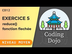 Coding Dojo JavaScript (Episode 12) — reduce, fonction fléchée