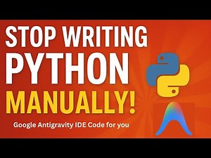 Stop Writing Python Manually! Google Antigravity IDE Writes Your Code Automatically!