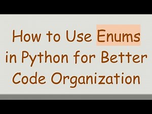 How to Use Enums in Python for Better Code Organization