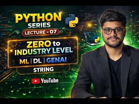 🐍🔥 Python Series(Zero to Industry Level) Lect – 07 | Strings + Random Number