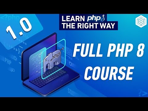 Full PHP 8 Tutorial - Learn PHP The Right Way