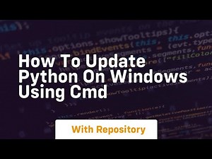 how to update python on windows using cmd