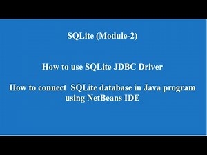 How to Create Database using SQLite JDBC Driver in NetBeans IDE(GUI-Module 2)