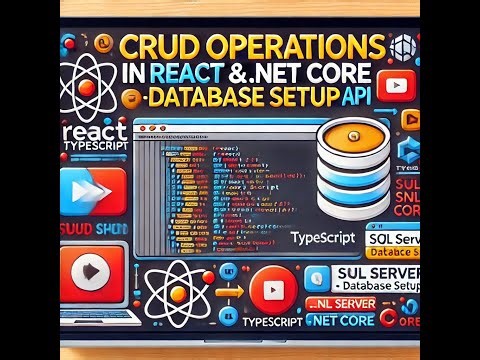 Session 1 | Database Setup | CRUD Operations in React TypeScript with .NET Core API