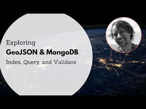 Exploring GeoJSON & MongoDB - Index, Query, and Validate