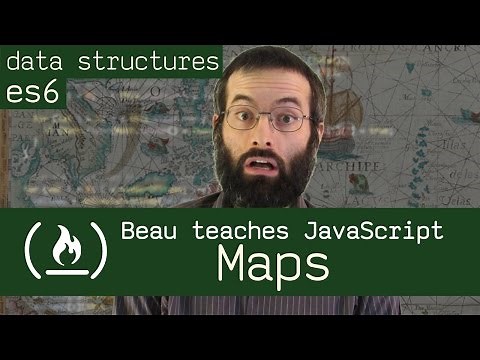 Map data structure & ES6 map object - Beau teaches JavaScript