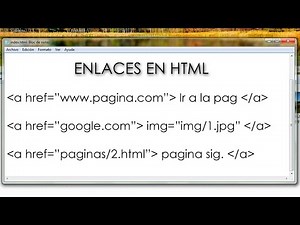 Tutorial HTML enlaces entre paginas y enlaces con imágenes BIEN explicado