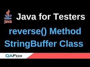 Java for Testers - Part 126 - reverse() StringBuffer Class Method