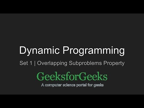 Dynamic Programming | Set 1 (Overlapping Subproblems Property) | GeeksforGeeks