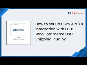 How to set up USPS API 3 integration with ELEX WooCommerce USPS Shipping Plugin?