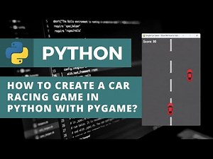 How to Create a Car Racing Game in Python with Pygame?