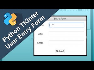 Building a User Entry Form Using Tkinter in Python | Python GUI Programming
