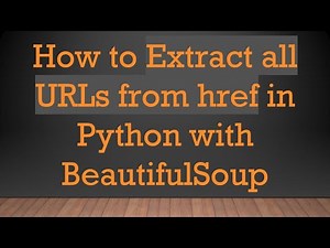 How to Extract all URLs from href in Python with BeautifulSoup