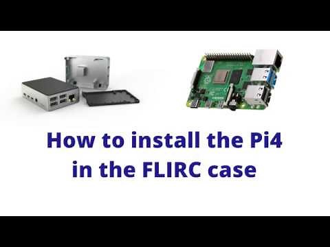 Installing the Raspberry Pi4 in the FLIRC case