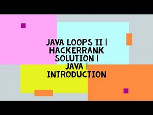 JAVA LOOPS II | HACKERRANK SOLUTION | JAVA | INTRODUCTION
