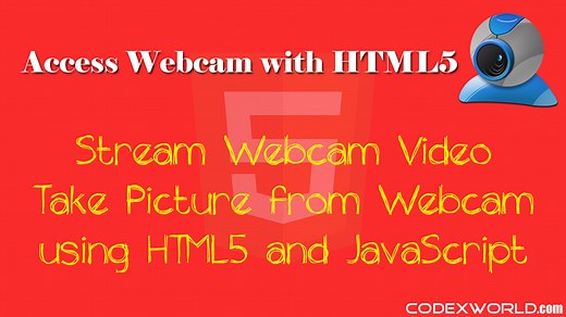 Access Webcam and Capture Image from Video with HTML5 using JavaScript - CodexWorld