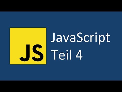 Javascript Tutorial für Anfänger (deutsch) | Teil 4 - Bedingte Anweisungen und das DOM